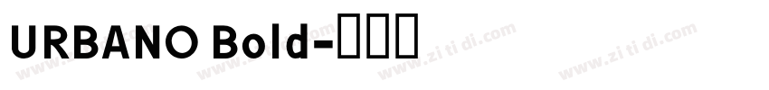 URBANO Bold字体转换